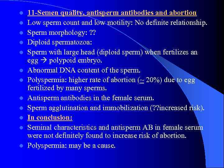 l l l 11 -Semen quality, antisperm antibodies and abortion Low sperm count and