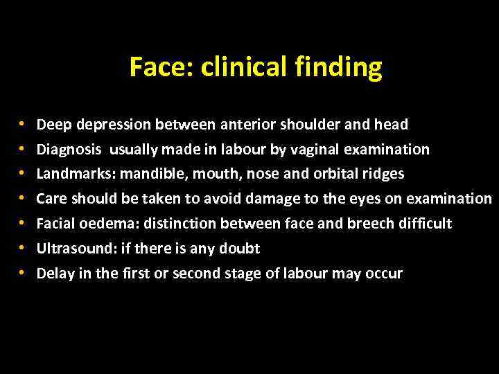 Face: clinical finding • • Deep depression between anterior shoulder and head Diagnosis usually