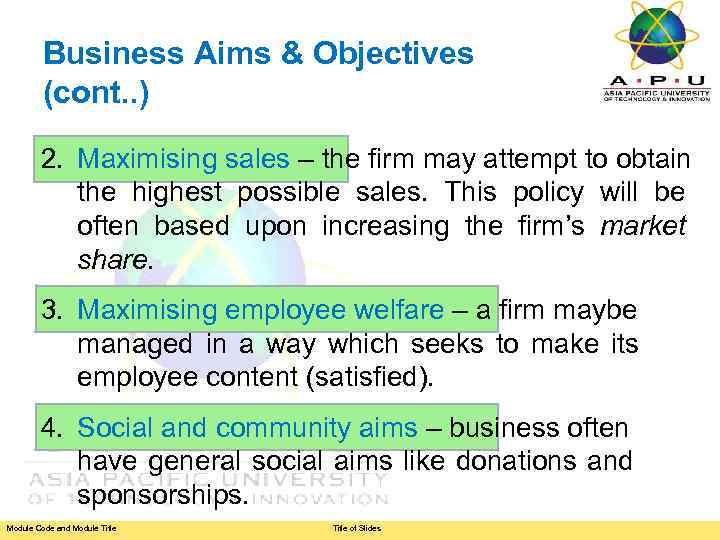 Business Aims & Objectives (cont. . ) 2. Maximising sales – the firm may