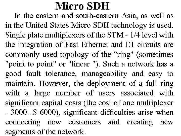 Micro SDH In the eastern and south-eastern Asia, as well as in the United