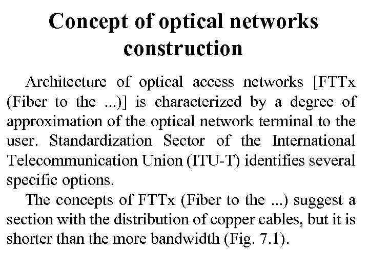 Concept of optical networks construction Architecture of optical access networks [FTTx (Fiber to the