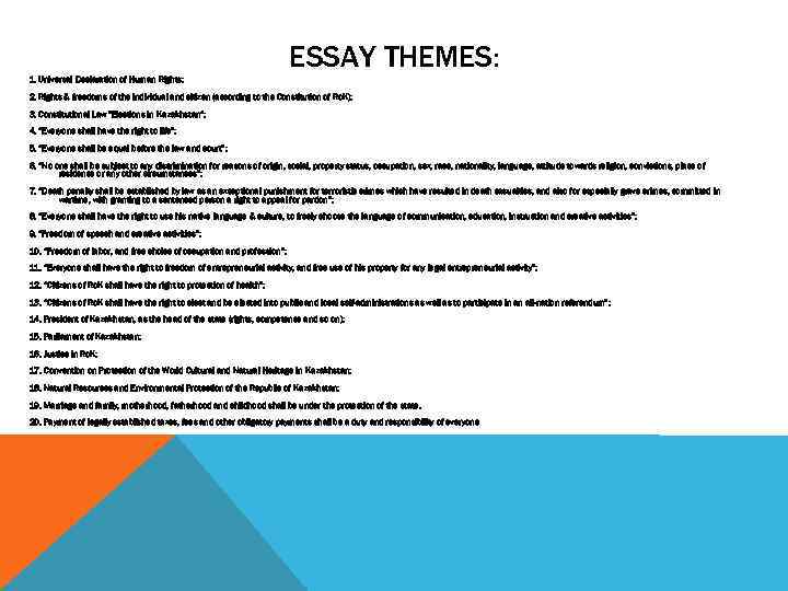 ESSAY THEMES: 1. Universal Declaration of Human Rights; 2. Rights & freedoms of the