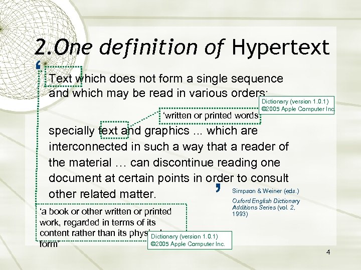 2. One definition of Hypertext ‘ Text which does not form a single sequence