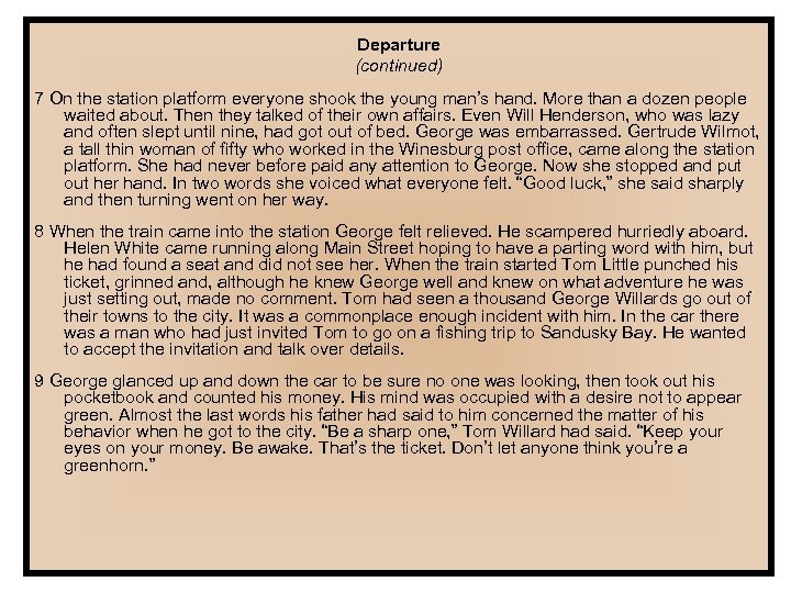 Departure (continued) 7 On the station platform everyone shook the young man’s hand. More