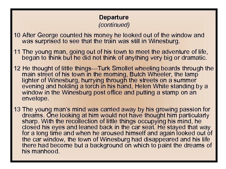 Departure (continued) 10 After George counted his money he looked out of the window