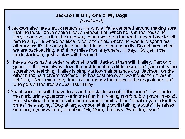 Jackson Is Only One of My Dogs (continued) 4 Jackson also has a truck