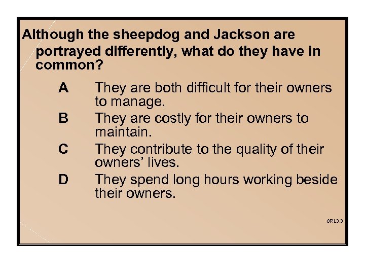 Although the sheepdog and Jackson are portrayed differently, what do they have in common?