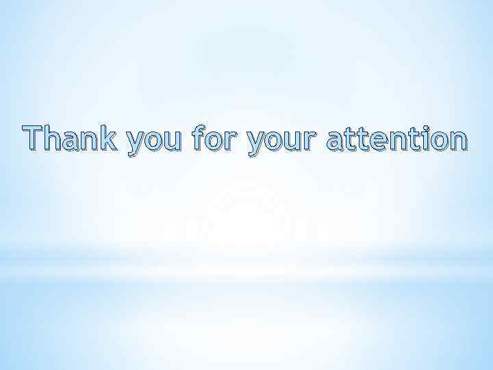 Thank you for your attention 
