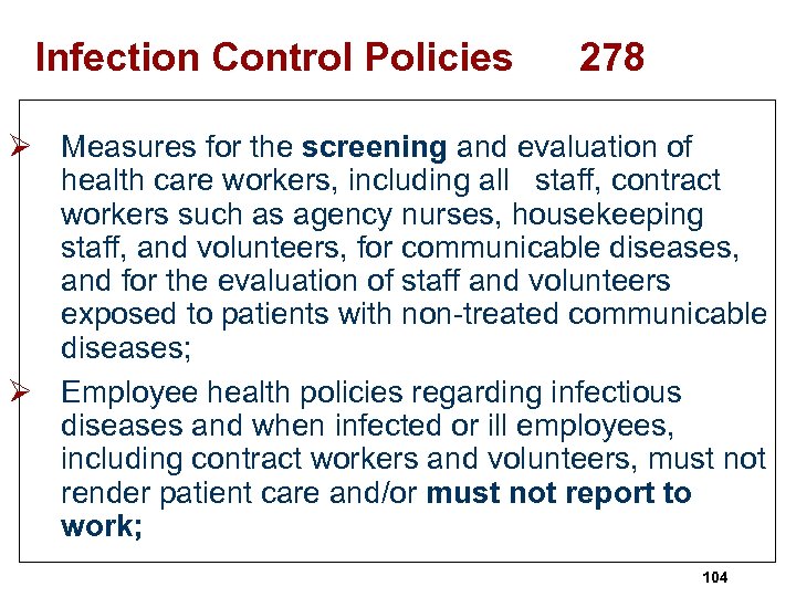 Infection Control Policies 278 Ø Measures for the screening and evaluation of health care