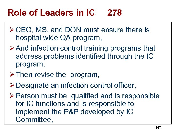 Role of Leaders in IC 278 Ø CEO, MS, and DON must ensure there