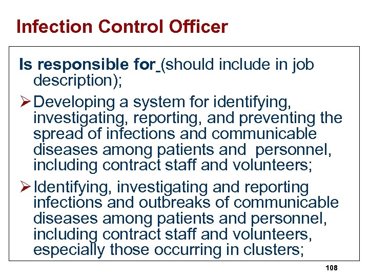 Infection Control Officer Is responsible for (should include in job description); Ø Developing a