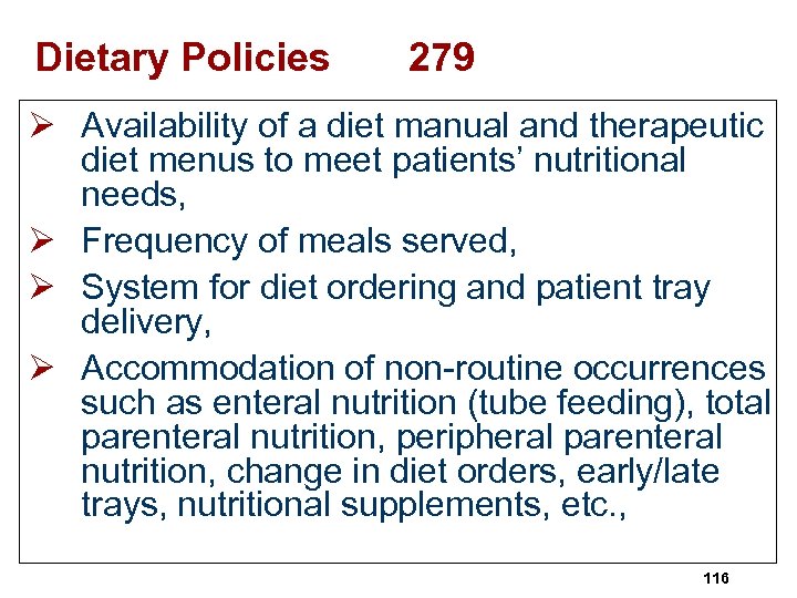 Dietary Policies 279 Ø Availability of a diet manual and therapeutic diet menus to