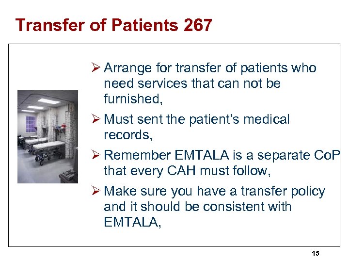 Transfer of Patients 267 Ø Arrange for transfer of patients who need services that