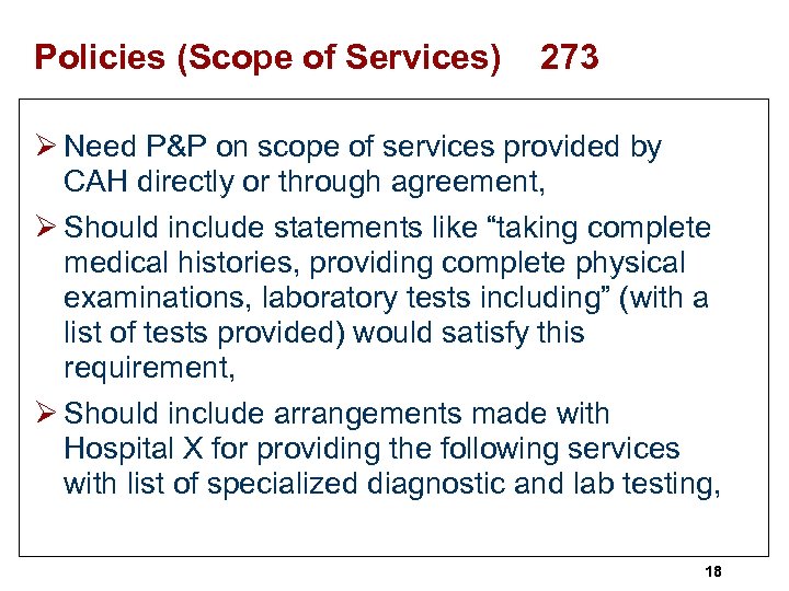 Policies (Scope of Services) 273 Ø Need P&P on scope of services provided by