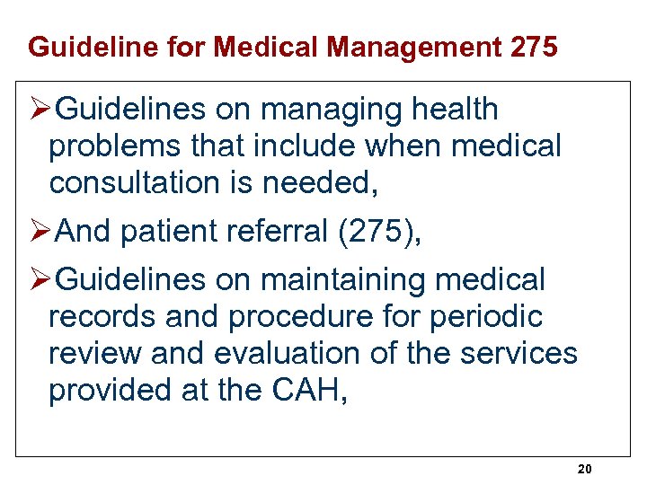 Guideline for Medical Management 275 ØGuidelines on managing health problems that include when medical