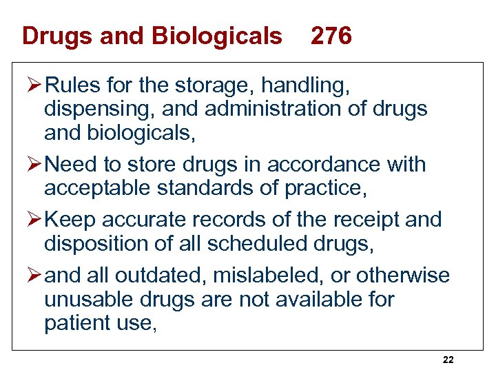 Drugs and Biologicals 276 Ø Rules for the storage, handling, dispensing, and administration of