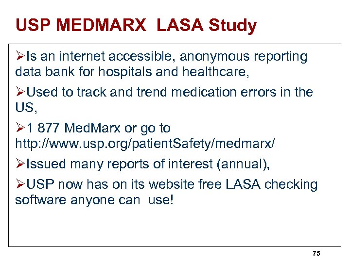 USP MEDMARX LASA Study ØIs an internet accessible, anonymous reporting data bank for hospitals