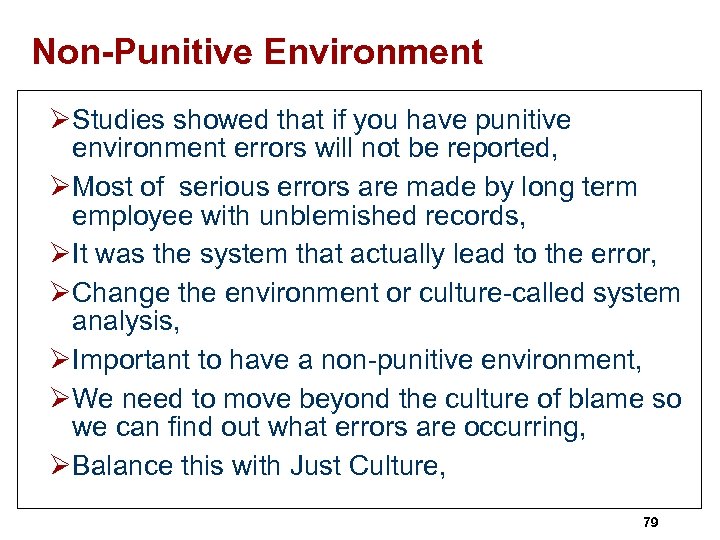 Non-Punitive Environment ØStudies showed that if you have punitive environment errors will not be