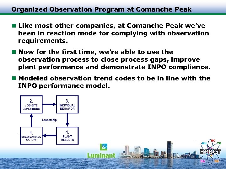 Organized Observation Program at Comanche Peak Like most other companies, at Comanche Peak we’ve