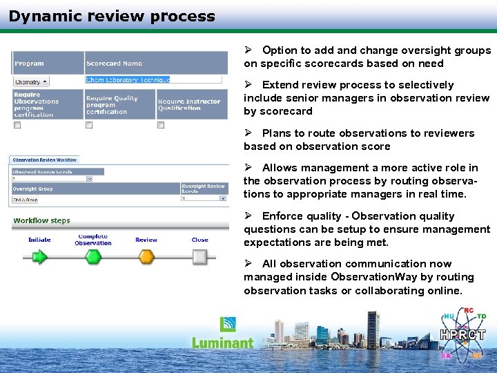 Dynamic review process Ø Option to add and change oversight groups on specific scorecards