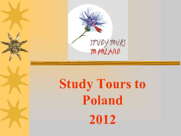 Study Tours to Poland 2012 