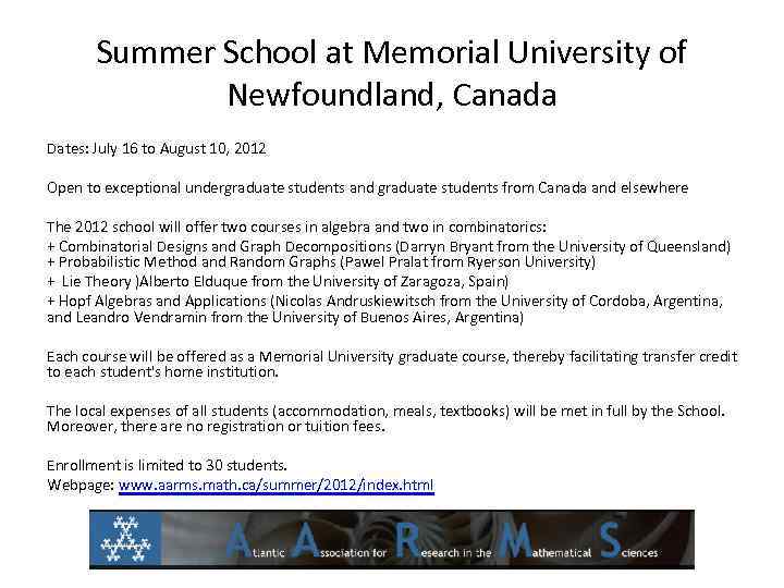Summer School at Memorial University of Newfoundland, Canada Dates: July 16 to August 10,