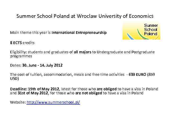 Summer School Poland at Wroclaw University of Economics Main theme this year is International