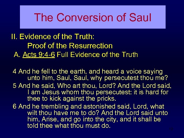 The Conversion of Saul II. Evidence of the Truth: Proof of the Resurrection A.