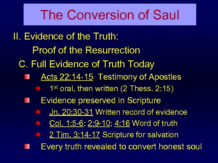 The Conversion of Saul II. Evidence of the Truth: Proof of the Resurrection C.