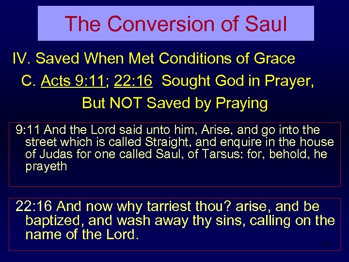 The Conversion of Saul IV. Saved When Met Conditions of Grace C. Acts 9: