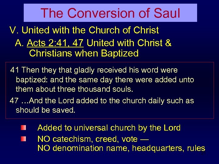 The Conversion of Saul V. United with the Church of Christ A. Acts 2: