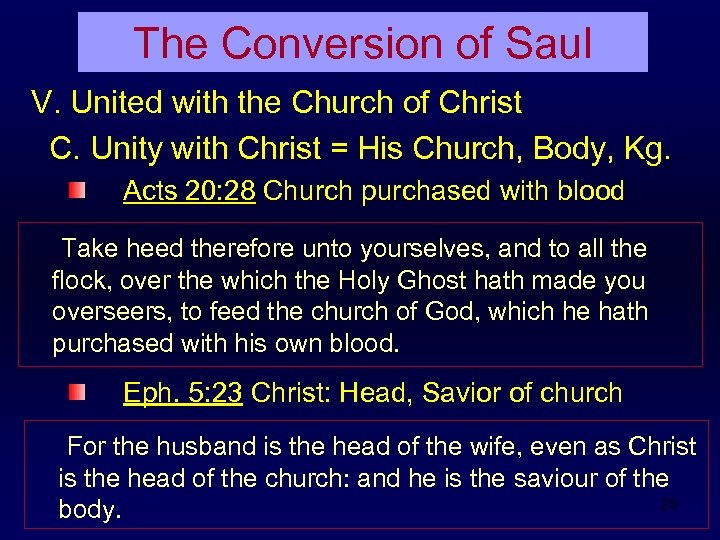 The Conversion of Saul V. United with the Church of Christ C. Unity with