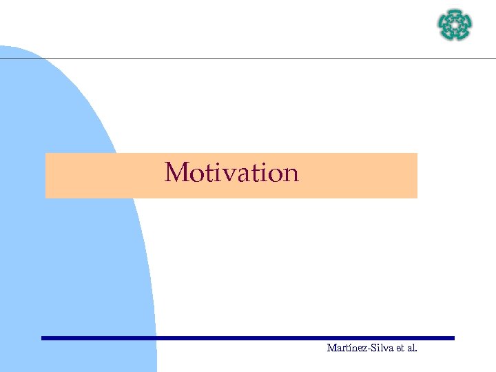 Motivation Martínez-Silva et al. 