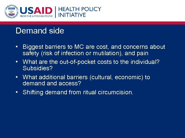 Demand side • Biggest barriers to MC are cost, and concerns about safety (risk