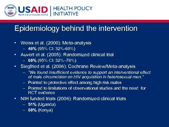Epidemiology behind the intervention • Weiss et al. (2000): Meta-analysis – 48% (95% CI: