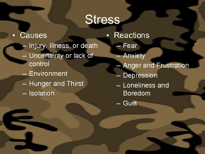 Stress • Causes – Injury, Illness, or death – Uncertainty or lack of control