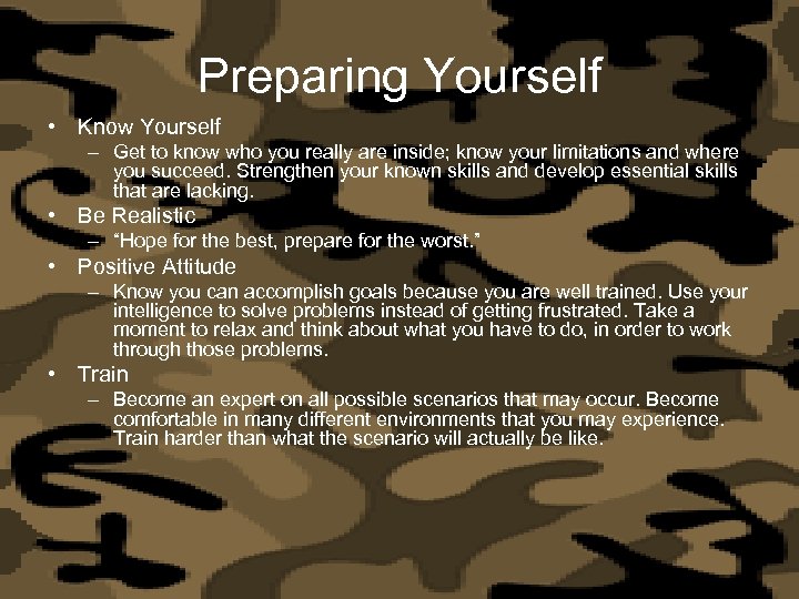 Preparing Yourself • Know Yourself – Get to know who you really are inside;