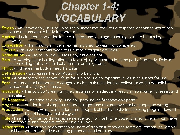 Chapter 1 -4: VOCABULARY Stress - Any emotional, physical, and social factor that requires