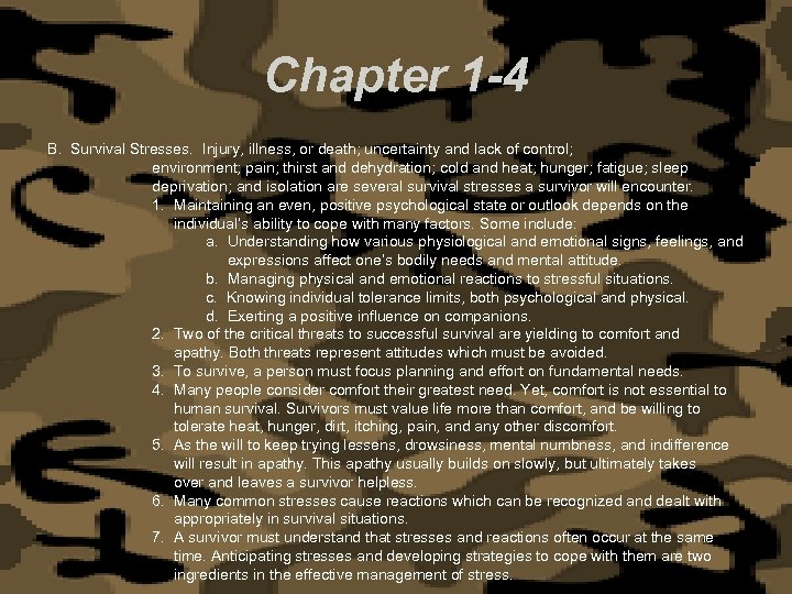 Chapter 1 -4 B. Survival Stresses. Injury, illness, or death; uncertainty and lack of