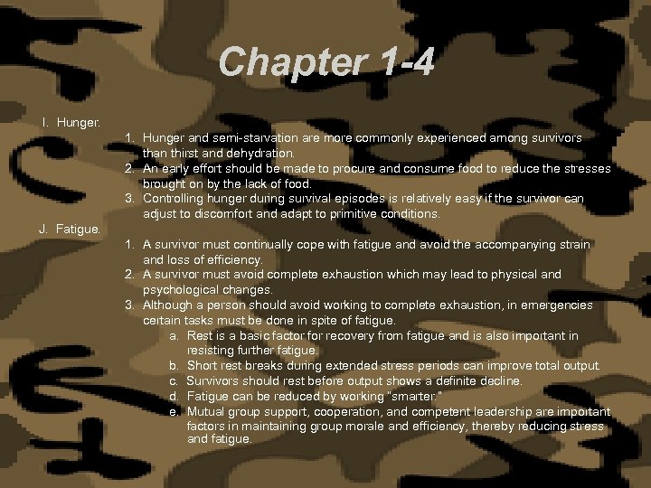 Chapter 1 -4 I. Hunger. 1. Hunger and semi-starvation are more commonly experienced among
