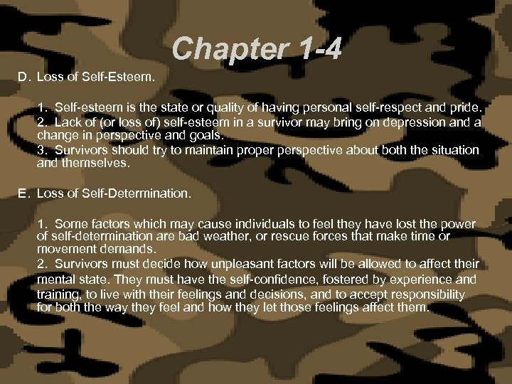 Chapter 1 -4 D. Loss of Self-Esteem. 1. Self-esteem is the state or quality