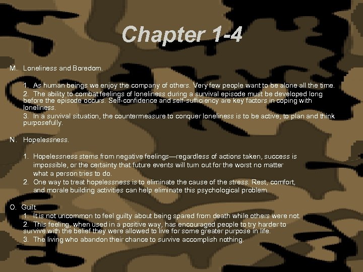 Chapter 1 -4 M. Loneliness and Boredom. 1. As human beings we enjoy the