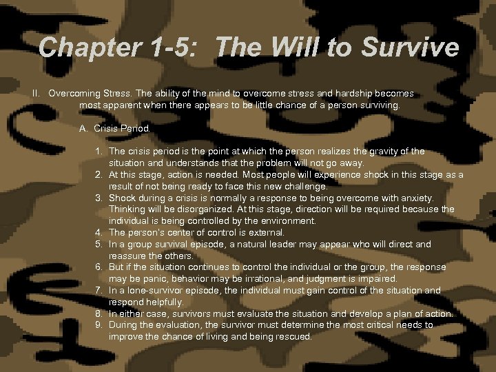 Chapter 1 -5: The Will to Survive II. Overcoming Stress. The ability of the