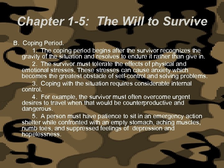 Chapter 1 -5: The Will to Survive B. Coping Period. 1. The coping period