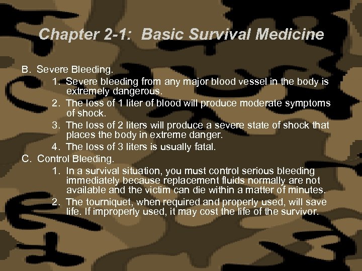 Chapter 2 -1: Basic Survival Medicine B. Severe Bleeding. 1. Severe bleeding from any