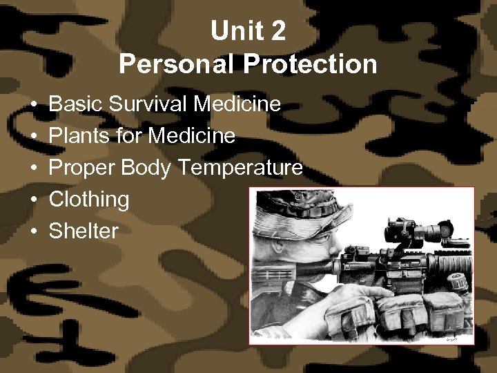 Unit 2 Personal Protection • • • Basic Survival Medicine Plants for Medicine Proper