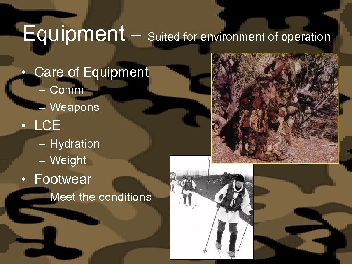 Equipment – Suited for environment of operation • Care of Equipment – Comm –