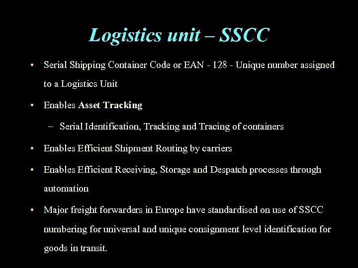 Logistics unit – SSCC • Serial Shipping Container Code or EAN - 128 -