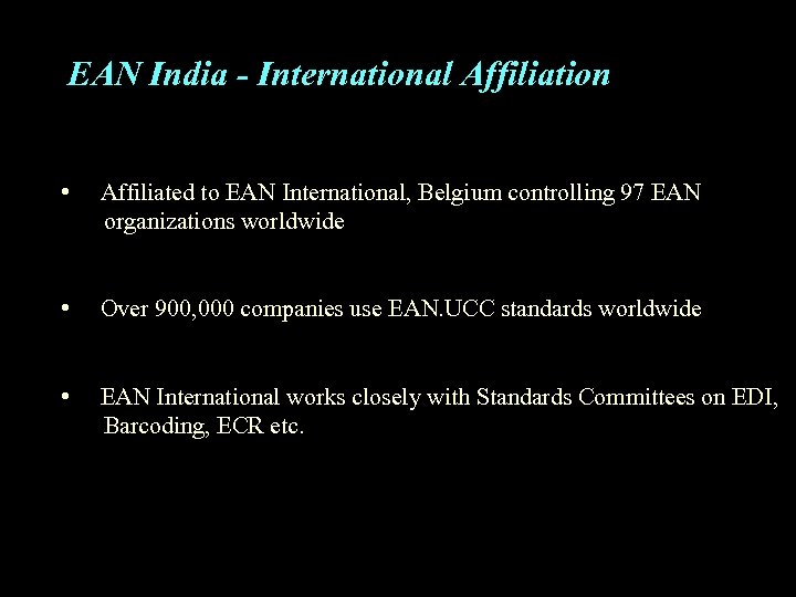 EAN India - International Affiliation • Affiliated to EAN International, Belgium controlling 97 EAN