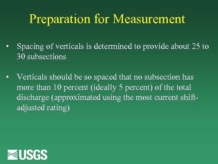 Preparation for Measurement • Spacing of verticals is determined to provide about 25 to